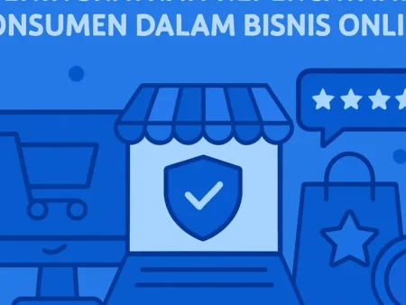 Meningkatkan Kepercayaan Konsumen dalam Bisnis Online